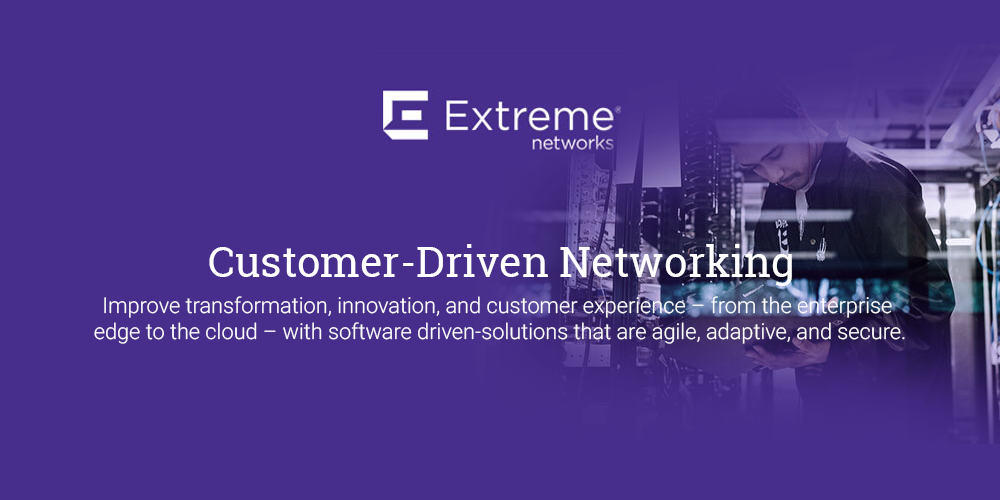 extreme advanced networking companies valuable customers