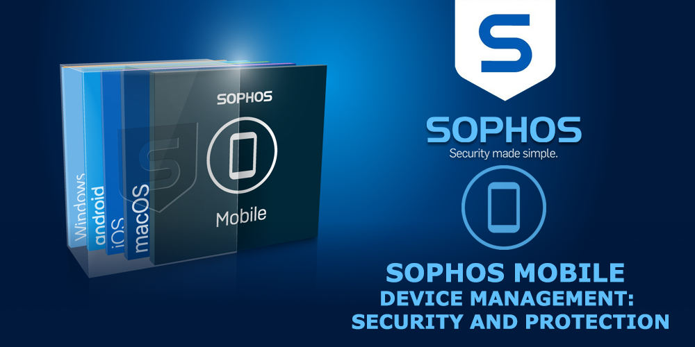 enterprise mobility management solution sophos central mobile admin